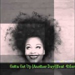 Jill Scott – Gotta Get Up Another Day