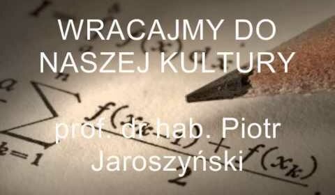 Wracajmy do naszej kultury