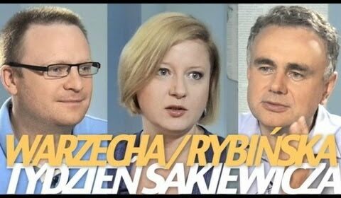 Tydzień Sakiewicza – Aleksandra Rybińska, Łukasz Warzecha