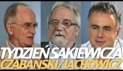 Tydzień Sakiewicza – Czabański i Jachowicz