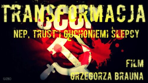 Transformacja – nowy film Grzegorza Brauna