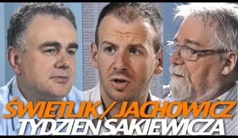 Tydzień Sakiewicza (Świetlik i Jachowicz)