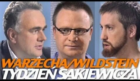 Tydzień Sakiewicza – Ł. Warzecha, D. Wildstein