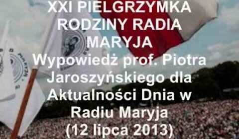 XXI Pielgrzymka Rodziny Radia Maryja – prof. Piotr Jaroszyński