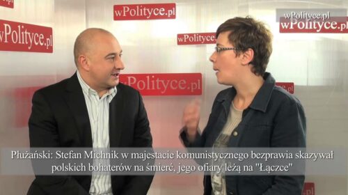 Tadeusz Płużański: Dlaczego Michnik ma bezkarnie grzebać w życiorysach?