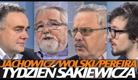 Tydzień Sakiewicza – Wolski, Jachowicz, Pereira