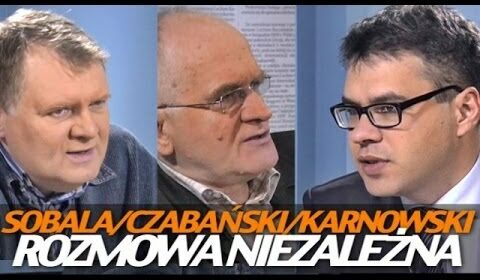 Rozmowa Niezależna – Krzysztof Czabański, Michał Karnowski