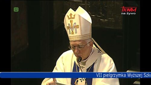 Homilia ks. abp. Wacława Depo wygłoszona podczas VII pielgrzymki WSKSiM