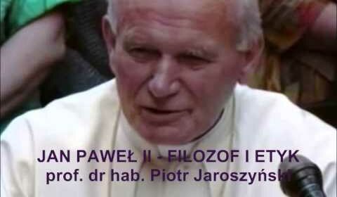 Jan Paweł II – filozof i etyk