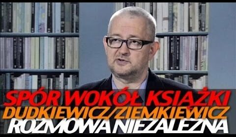 Ostry spór publicystów wokół książki Ziemkiewicza