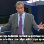 Nigel Farage: Nie chcemy być uwięzieni w tym skansenie