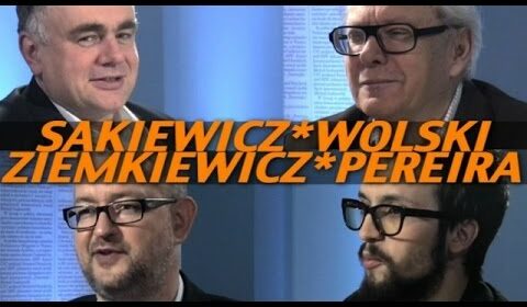 Tydzień Sakiewicza – Wolski, Ziemkiewicz, Pereira