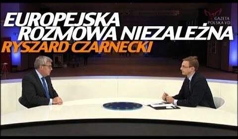 Europejska Rozmowa Niezależna – Ryszard Czarnecki