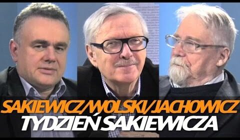 Tydzień Sakiewicza – Wolski oraz Jachowicz