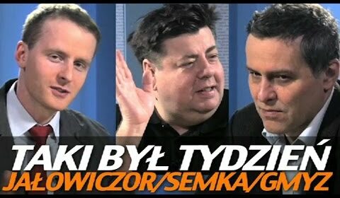 Taki był tydzień – Jałowiczor, Semka, Gmyz