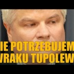 Ekspert Lasek nie potrzebuje wraku Tupolewa