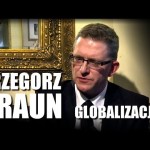 GLOBALIZACJA – Grzegorz Braun