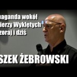 Propaganda wokół Żołnierzy Wyklętych – wczoraj i dziś