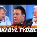 Taki był tydzień – Jachowicz, Liziniewicz, Sobala