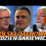 Tydzień Sakiewicza – Marcin Wolski / Jerzy Jachowicz