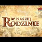 W naszej rodzinie – 07.11.2015