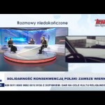 Solidarność konsekwencją Polski zawsze wiernej