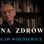 Prof. Bogusław Wolniewicz – “Na zdrowie”