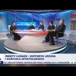 Święty Łukasz – historyk Jezusa i Kościoła apostolskiego