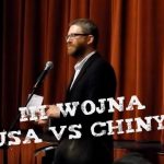 III wojna światowa rozegra się pomiędzy USA a Chinami!