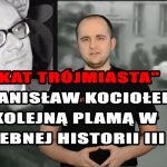 “Kat Trójmiasta” kolejną plamą w haniebnej historii III RP