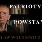 Bogusław Wolniewicz: PATRIOTYZM A POWSTANIA