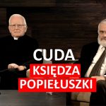 Ks. Popiełuszko szaleje, tyle jest cudów