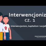 Interwencjonizm, kapitalizm i socjalizm – cz. 1