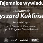 Kukliński. Tajemnice wywiadu