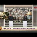 Telewizyjny Uniwersytet Biblijny: Pismo Święte o nieśmiertelności człowieka