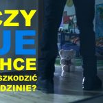 Czy UE chce zaszkodzić polskiej rodzinie?