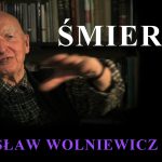 Świętej pamięci prof. Bogusław Wolniewicz i jego stosunek do śmierci