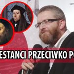 Jak PROTESTANTYZM (niszcząco!) wpływał na losy Polski?