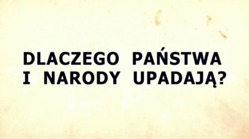 Dlaczego państwa i narody upadają?