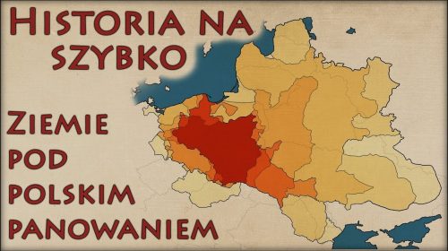 Ziemie pod panowaniem Polski latami, na mapach