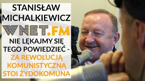 Żydokomuna stoi za dzisiejszą rewolucją komunistyczną w Europie