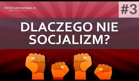 Dlaczego nie socjalizm? Cz. 3