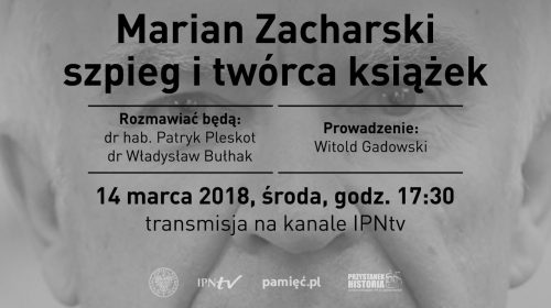 Tajemnice wywiadu. Marian Zacharski – szpieg i twórca książek