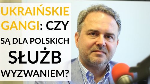 Czy ukraińskie gangi są wyzwaniem dla polskich służb?