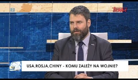 USA, Rosja, Chiny – komu zależy na wojnie?