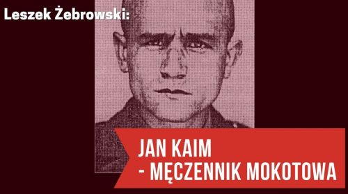 MĘCZENNIK MOKOTOWA – por. Jan Kaim “Filip”