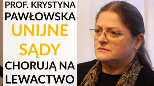 Sądy UE chorują na lewactwo. Komisja Wenecka to totalitarna grupa!