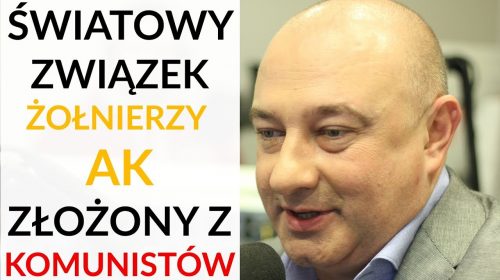 Światowy Związek Żołnierzy AK jest zdominowany przez tajnych współpracowników SB w PRL?