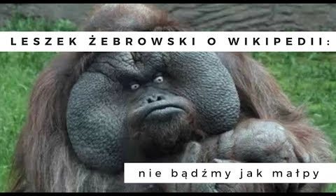 Leszek Żebrowski – Internetowa encyklopedia, narzędzie ideologicznej indoktrynacji!