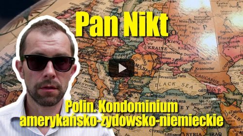 Polin. Kondominium amerykańsko-żydowsko-niemieckie